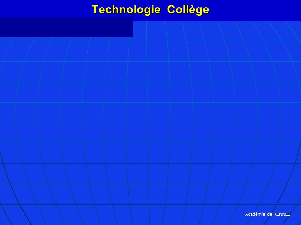 Technologie Collège Académie de RENNES septembre 2005