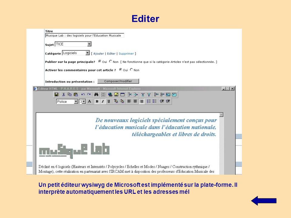 Editer Un petit éditeur wysiwyg de Microsoft est implémenté sur la plate-forme.