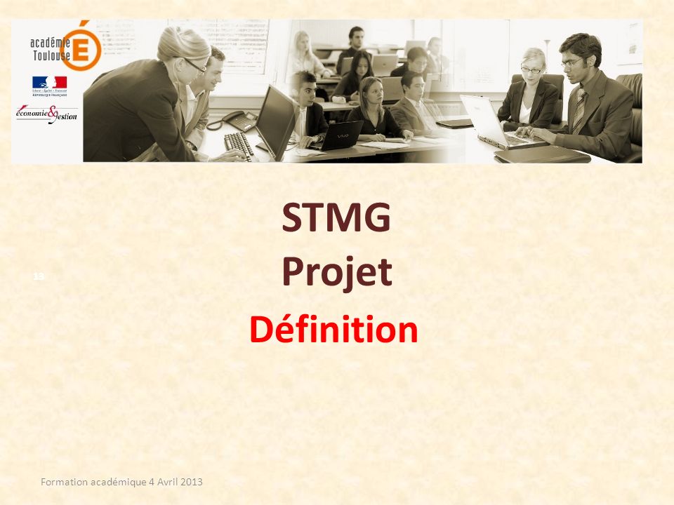 STMG Projet Définition Formation académique 4 Avril 2013