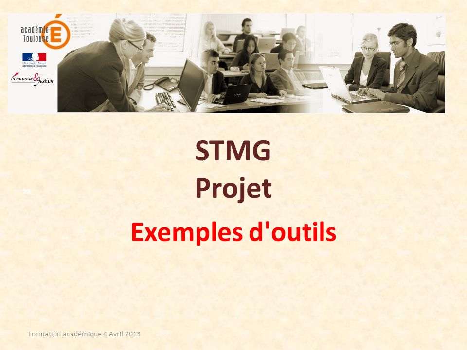 STMG Projet Exemples d outils Formation académique 4 Avril 2013