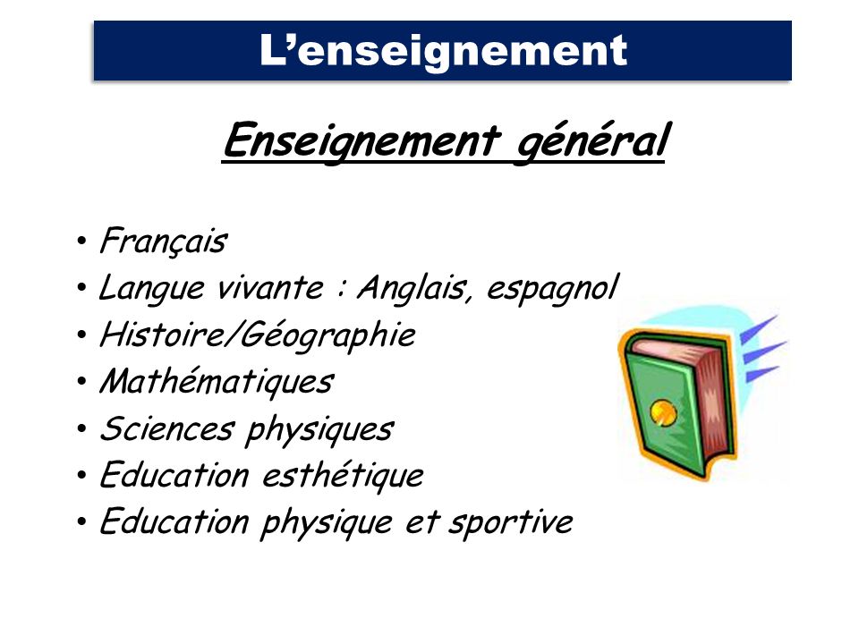 L’enseignement Enseignement général Français