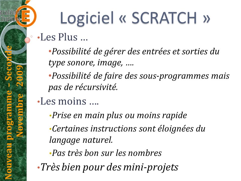 Logiciel « SCRATCH » Les Plus … Les moins ….