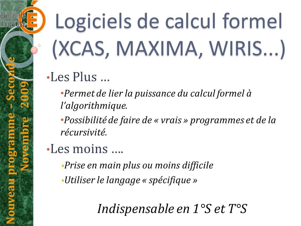 Logiciels de calcul formel (XCAS, MAXIMA, WIRIS...)