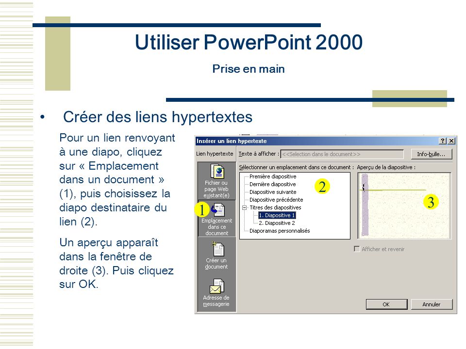Utiliser PowerPoint 2000 Créer des liens hypertextes 2 3 1