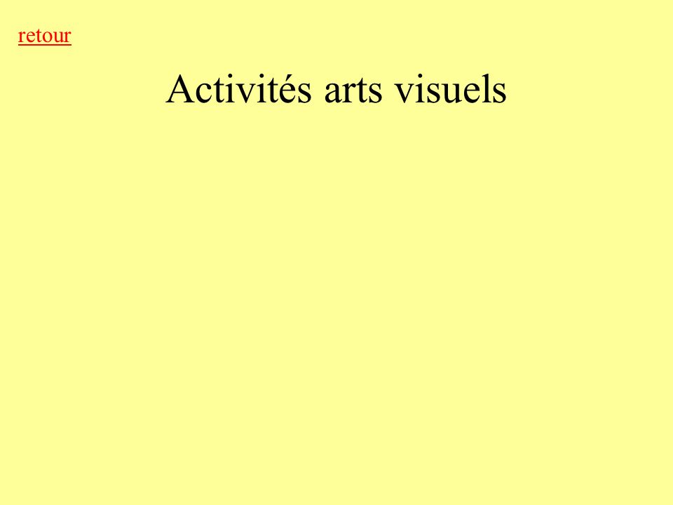 Activités arts visuels