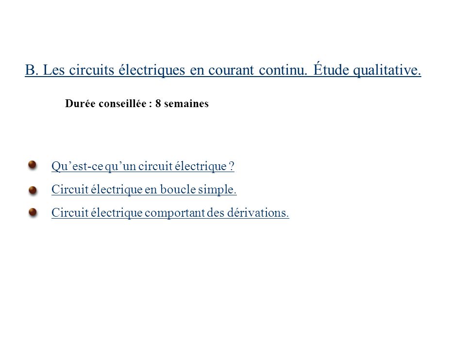 B. Les circuits électriques en courant continu. Étude qualitative.