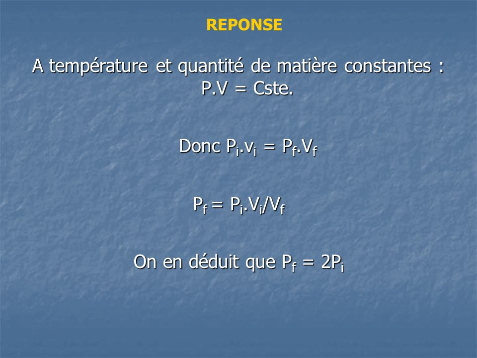 A température et quantité de matière constantes :