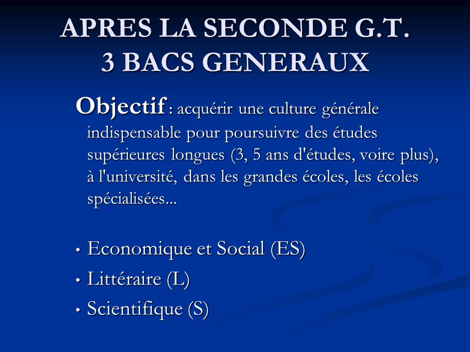 APRES LA SECONDE G.T. 3 BACS GENERAUX