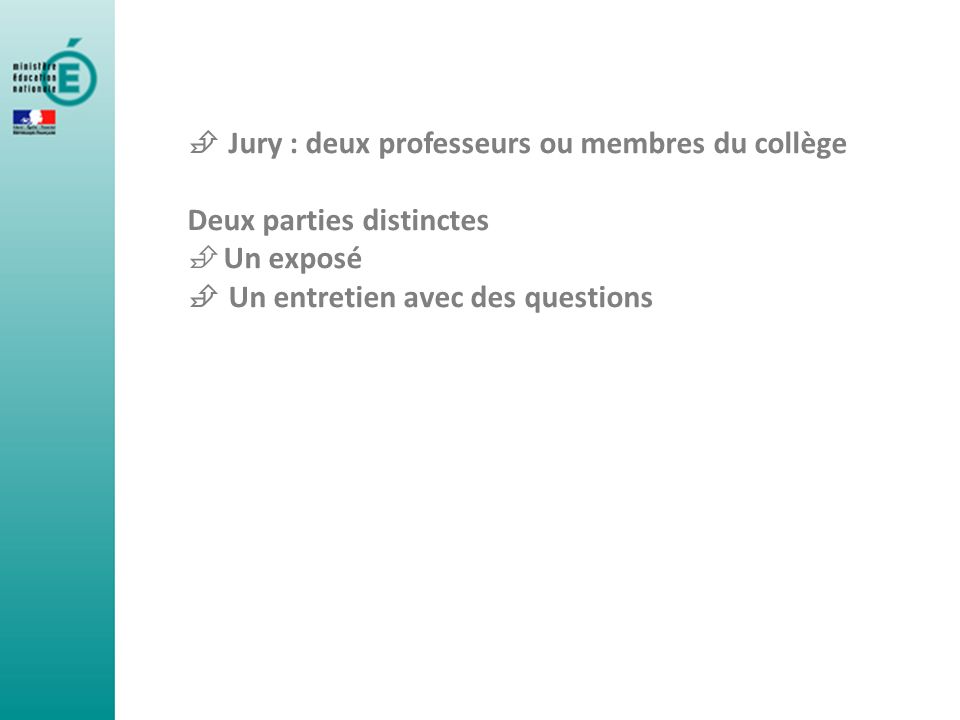  Jury : deux professeurs ou membres du collège