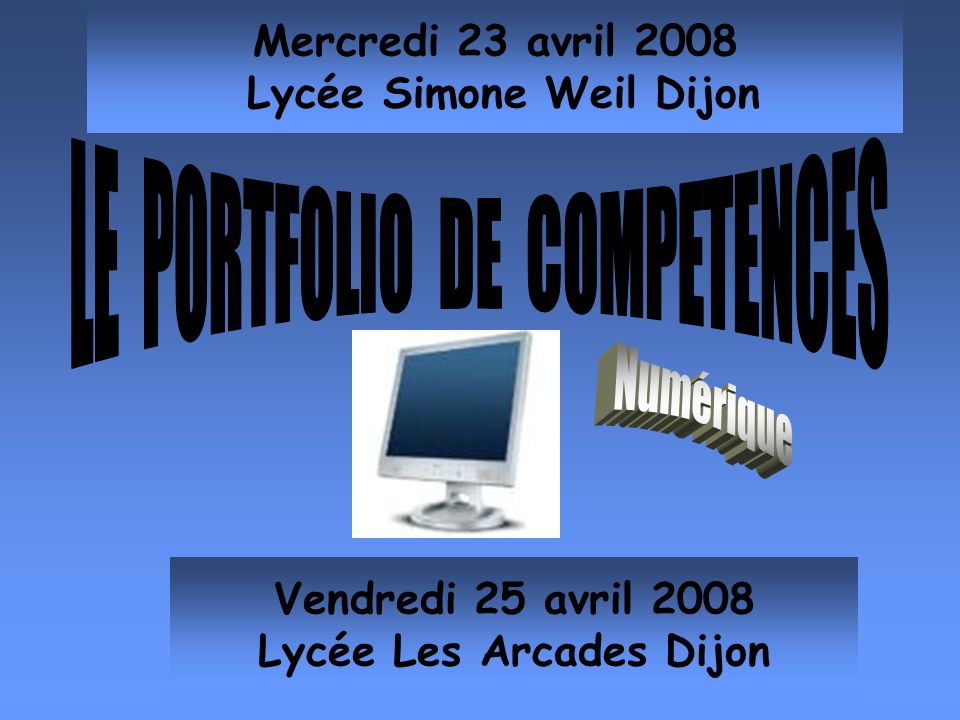 Mercredi 23 avril 2008 Lycée Simone Weil Dijon Lycée Les Arcades Dijon