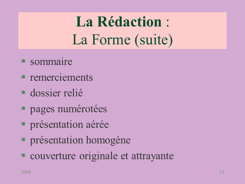 La Rédaction : La Forme (suite)