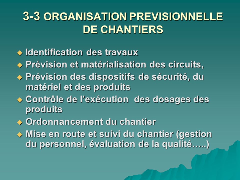 3-3 ORGANISATION PREVISIONNELLE DE CHANTIERS