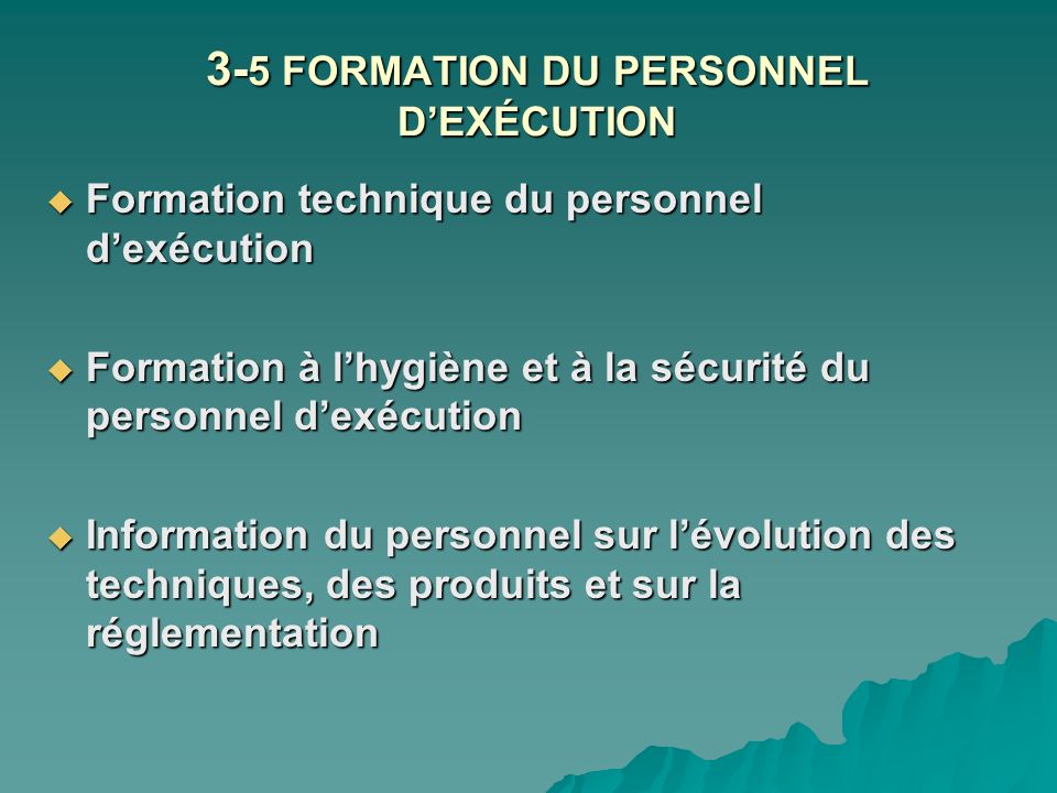 3-5 FORMATION DU PERSONNEL D’EXÉCUTION
