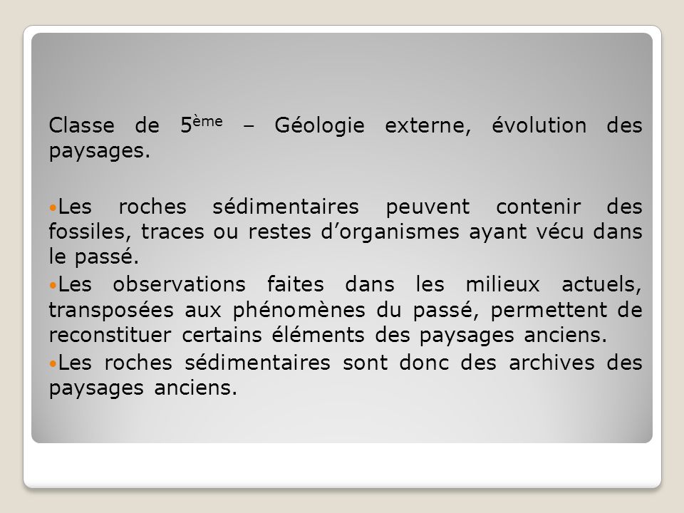 Classe de 5ème – Géologie externe, évolution des paysages.