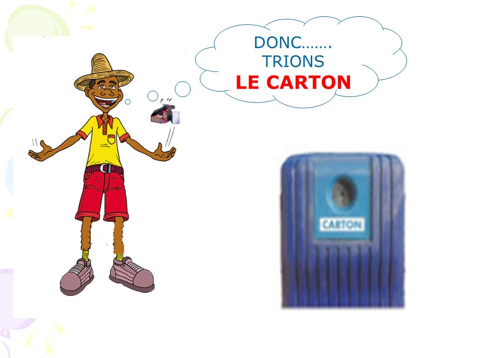 DONC……. TRIONS LE CARTON