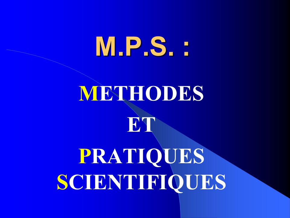 METHODES ET PRATIQUES SCIENTIFIQUES