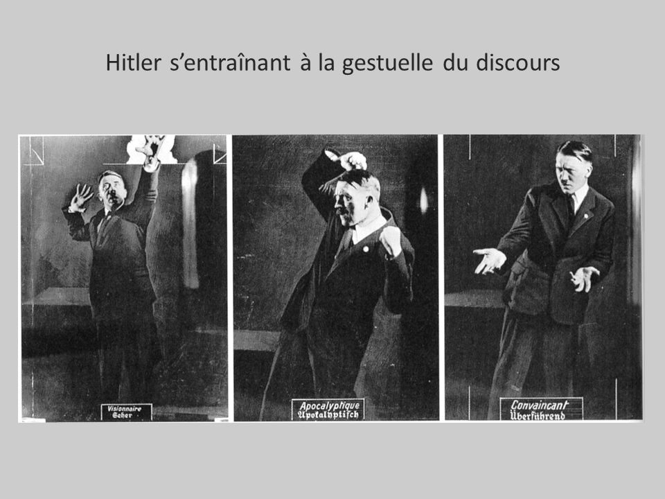 Hitler s’entraînant à la gestuelle du discours