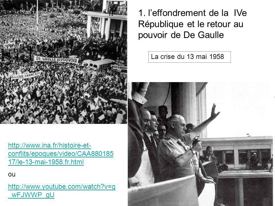 1. l’effondrement de la IVe République et le retour au pouvoir de De Gaulle