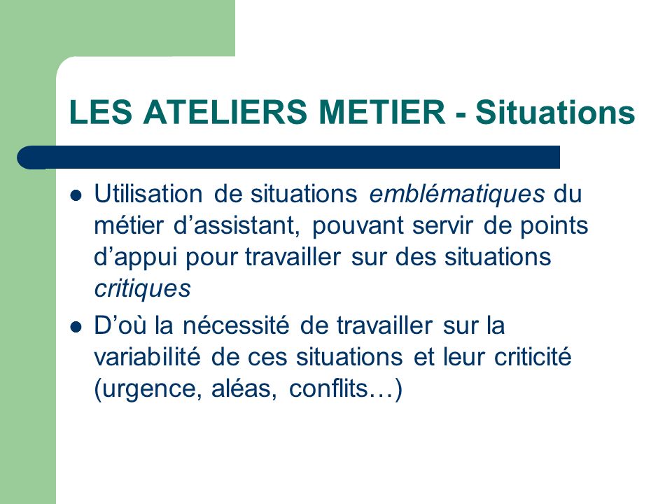 LES ATELIERS METIER - Situations