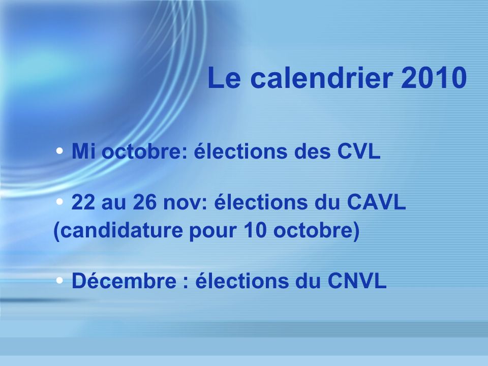 Le calendrier 2010 Mi octobre: élections des CVL