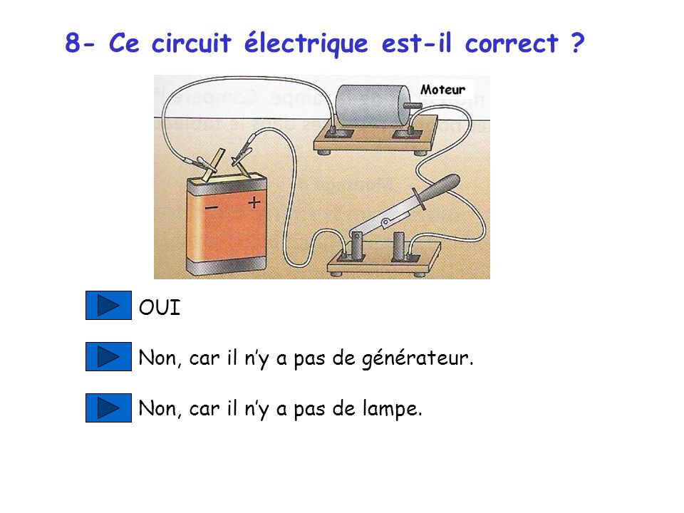 8- Ce circuit électrique est-il correct