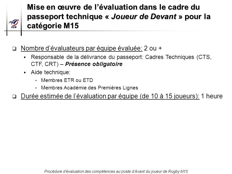 Mise en œuvre de l’évaluation dans le cadre du passeport technique « Joueur de Devant » pour la catégorie M15