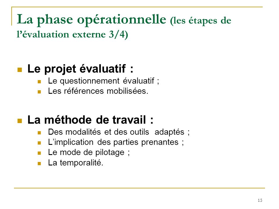 La phase opérationnelle (les étapes de l’évaluation externe 3/4)