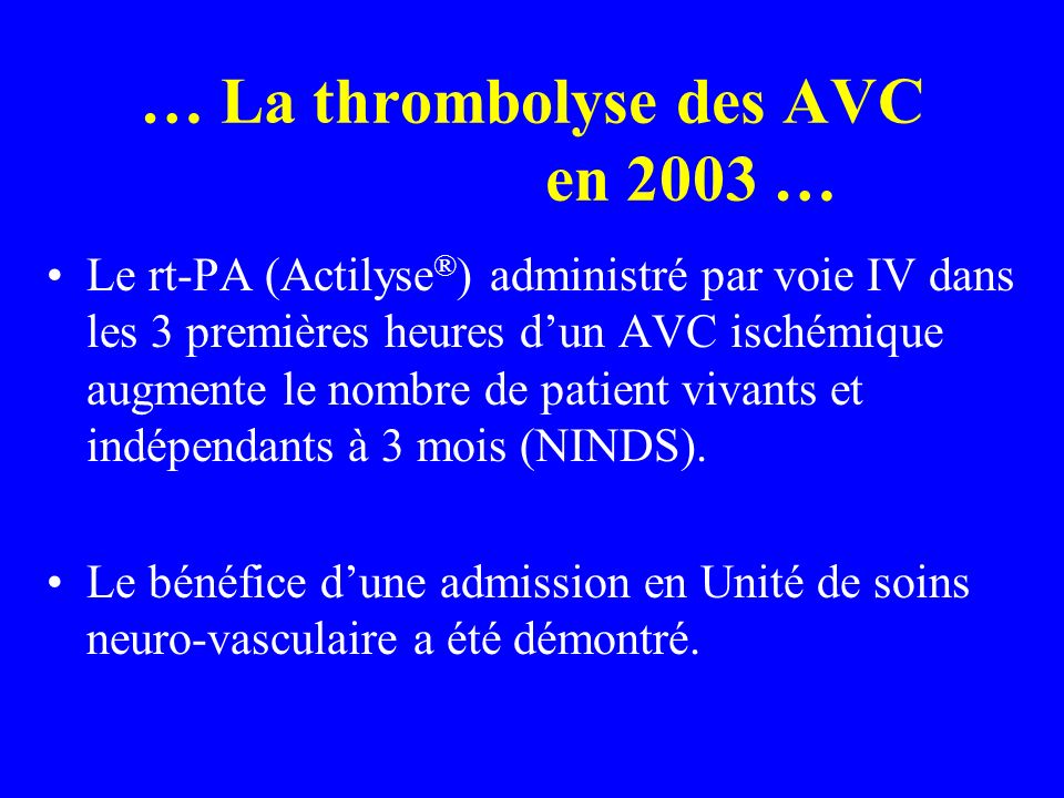 … La thrombolyse des AVC en 2003 …