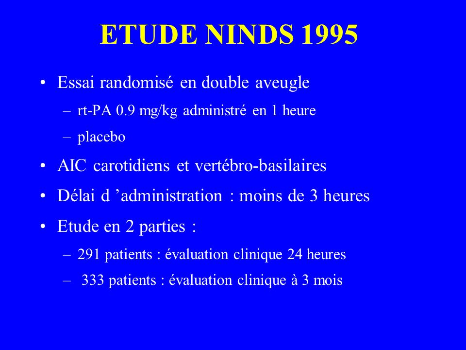 ETUDE NINDS 1995 Essai randomisé en double aveugle