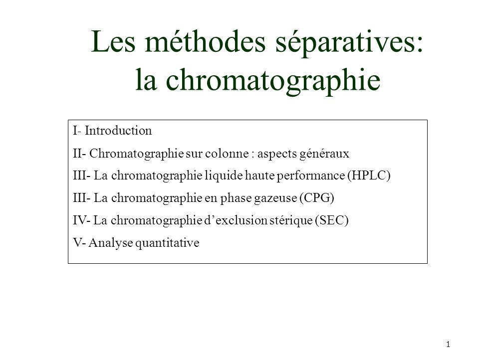 Les méthodes séparatives: la chromatographie