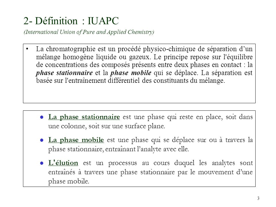 2- Définition : IUAPC (International Union of Pure and Applied Chemistry)