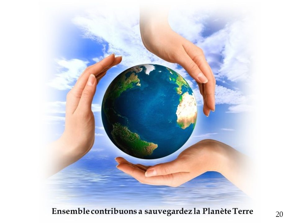 Ensemble contribuons a sauvegardez la Planète Terre