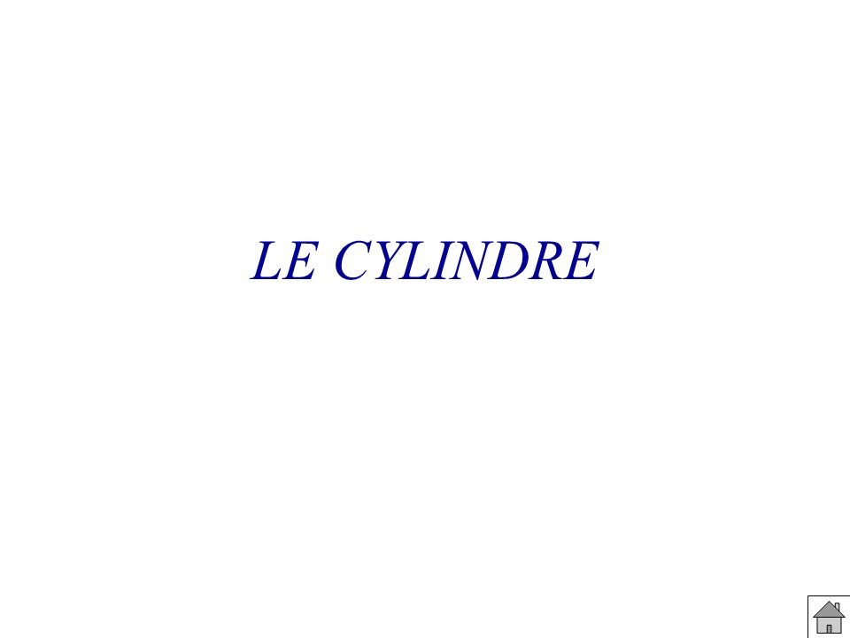 LE CYLINDRE
