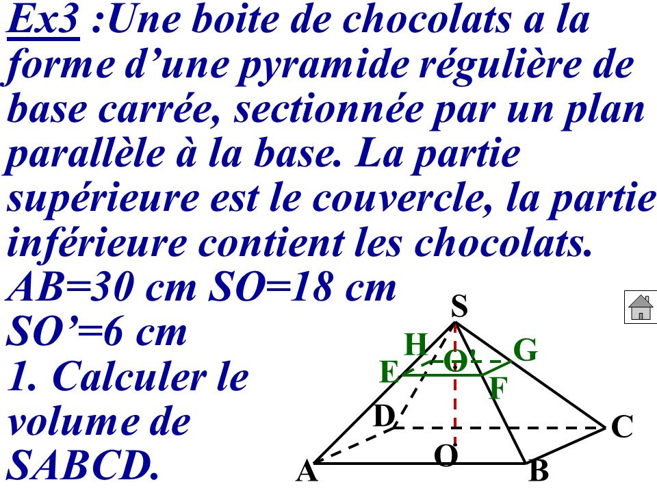 Ex3 :Une boite de chocolats a la forme d’une pyramide régulière de
