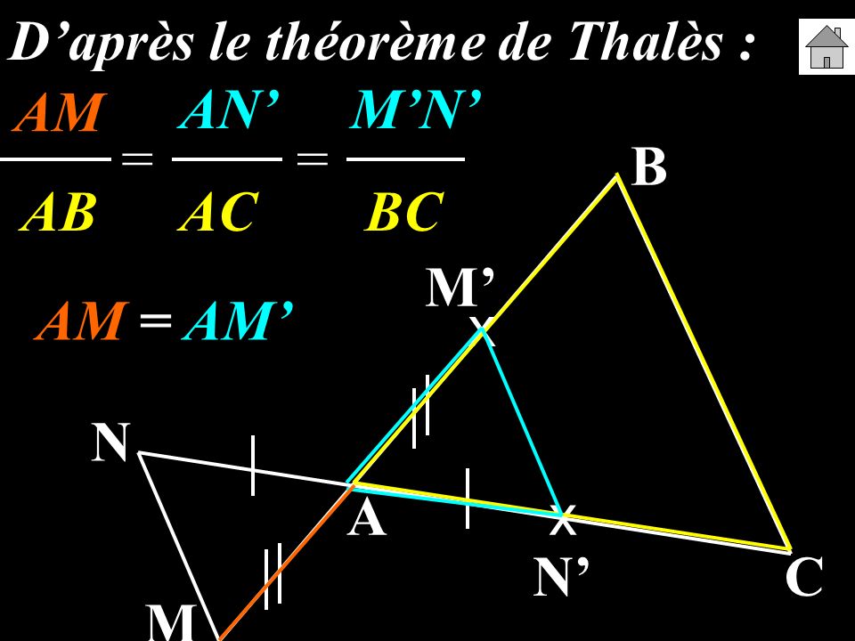 D’après le théorème de Thalès : AM’ AN’ M’N’