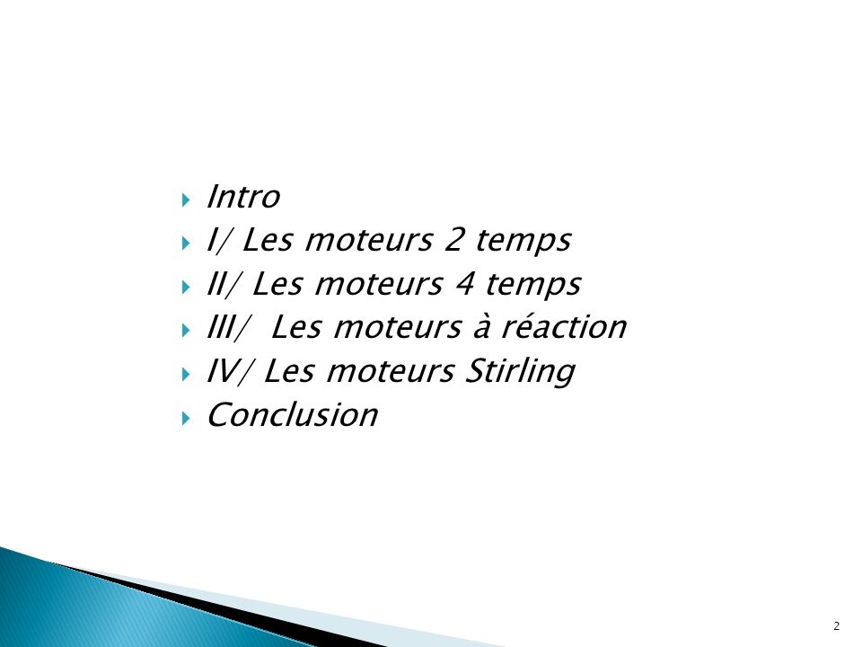III/ Les moteurs à réaction IV/ Les moteurs Stirling Conclusion