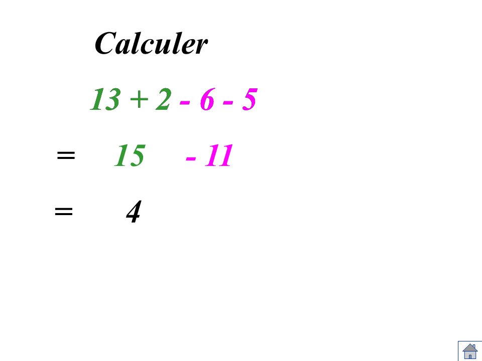 Calculer = = 4