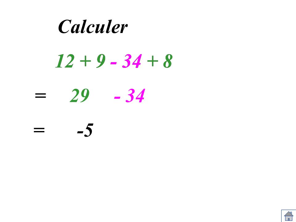 Calculer = = -5