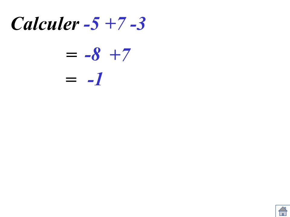 Calculer = = -1