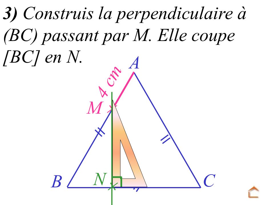 3) Construis la perpendiculaire à (BC) passant par M