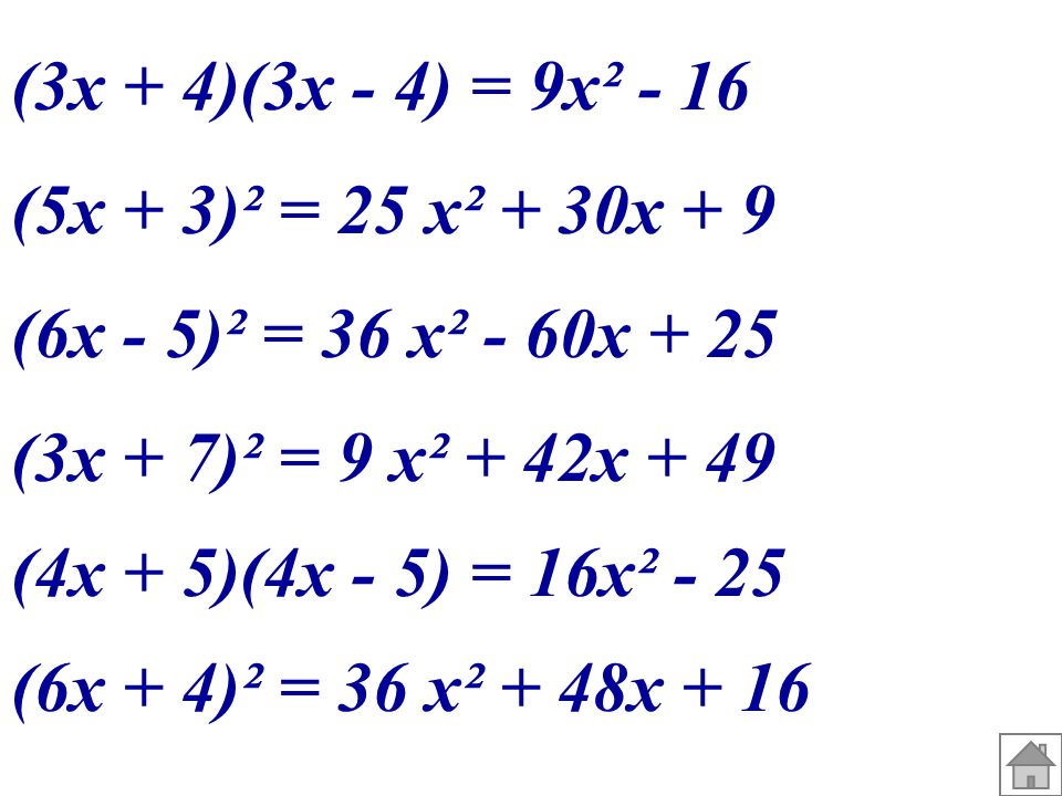 (3x + 4)(3x - 4) = 9x² - 16 (5x + 3)² = 25 x² + 30x + 9. (6x - 5)² = 36 x² - 60x (3x + 7)² = 9 x² + 42x