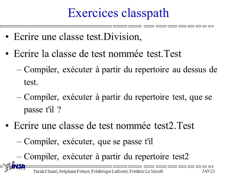 Exercices classpath Ecrire une classe test.Division,