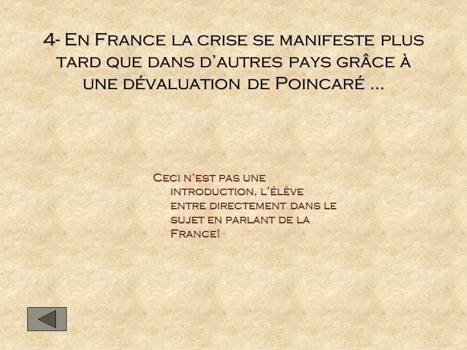 4- En France la crise se manifeste plus tard que dans d’autres pays grâce à une dévaluation de Poincaré …