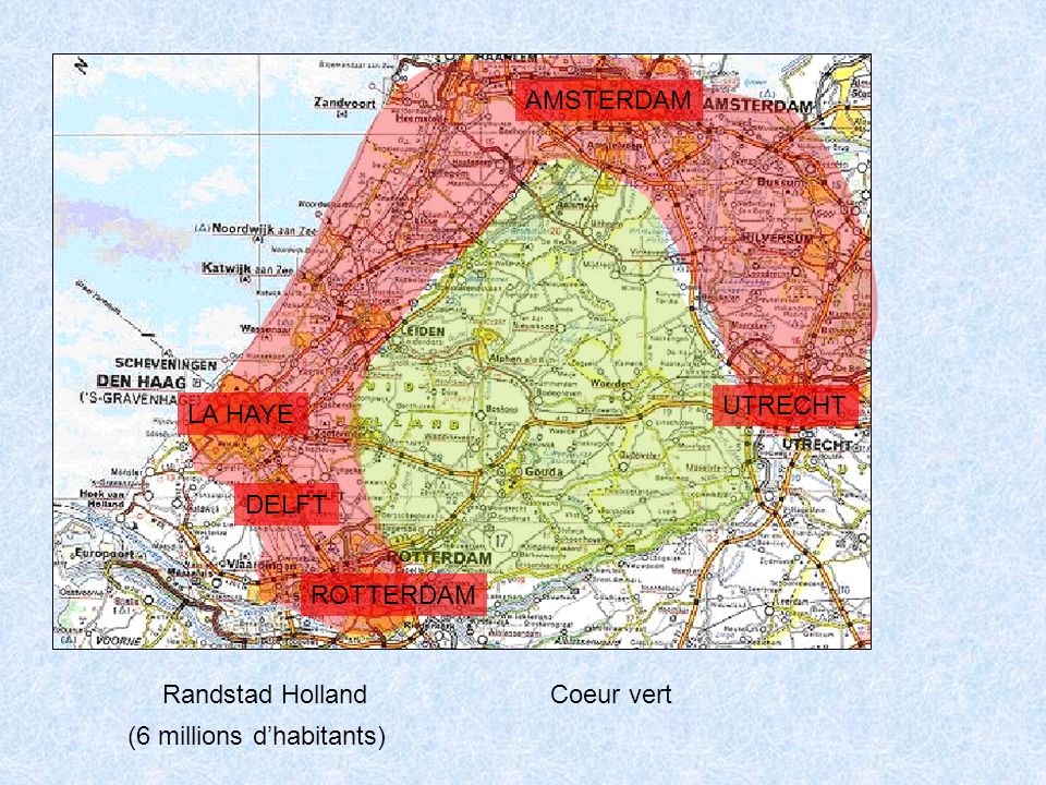 Randstad Holland AMSTERDAM LA HAYE UTRECHT ROTTERDAM DELFT Coeur vert (6 millions d’habitants)