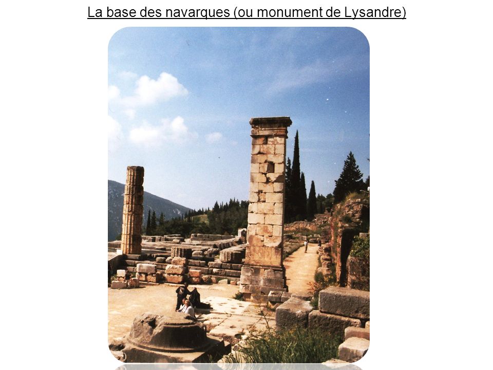 La base des navarques (ou monument de Lysandre)