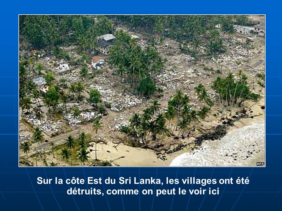 Sur la côte Est du Sri Lanka, les villages ont été détruits, comme on peut le voir ici