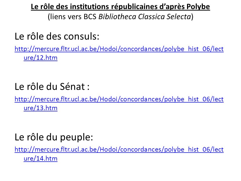 Le rôle des consuls: Le rôle du Sénat : Le rôle du peuple:
