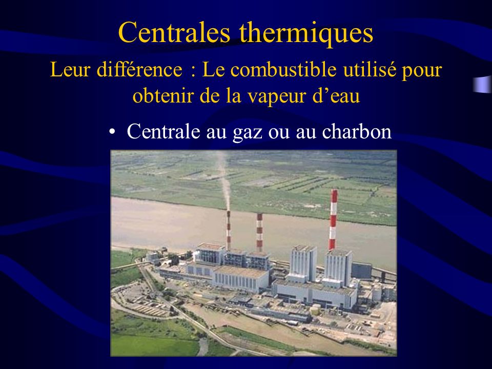 Centrale au gaz ou au charbon