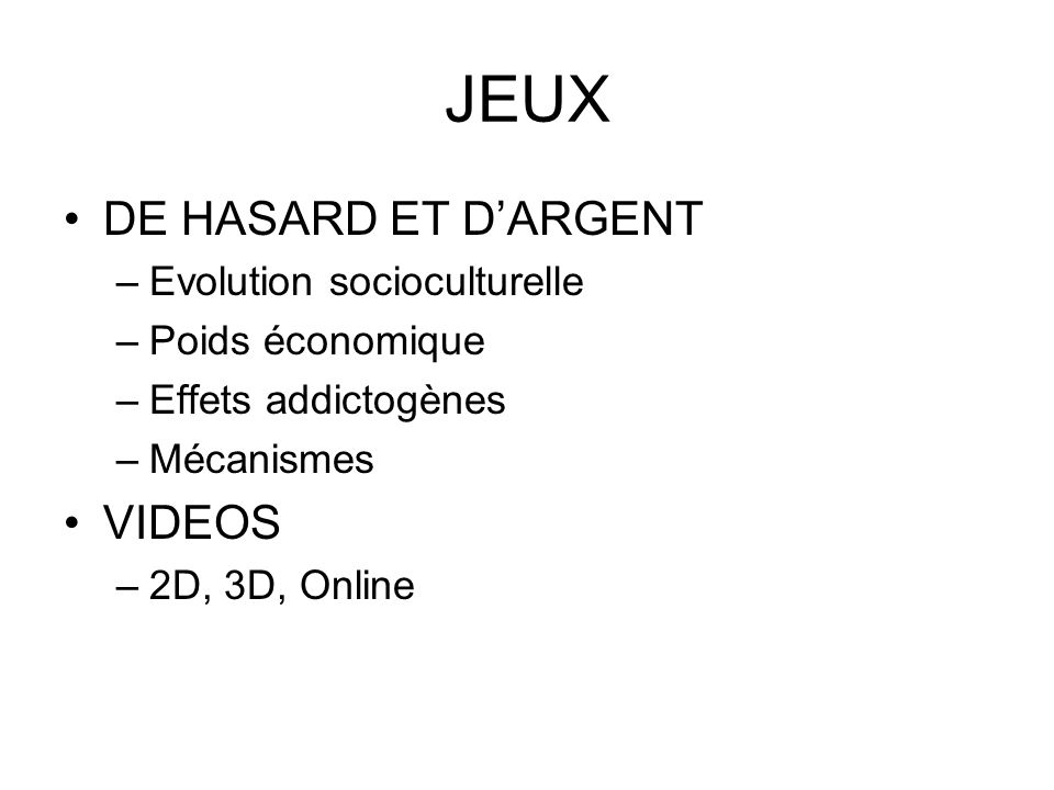 JEUX DE HASARD ET D’ARGENT VIDEOS Evolution socioculturelle