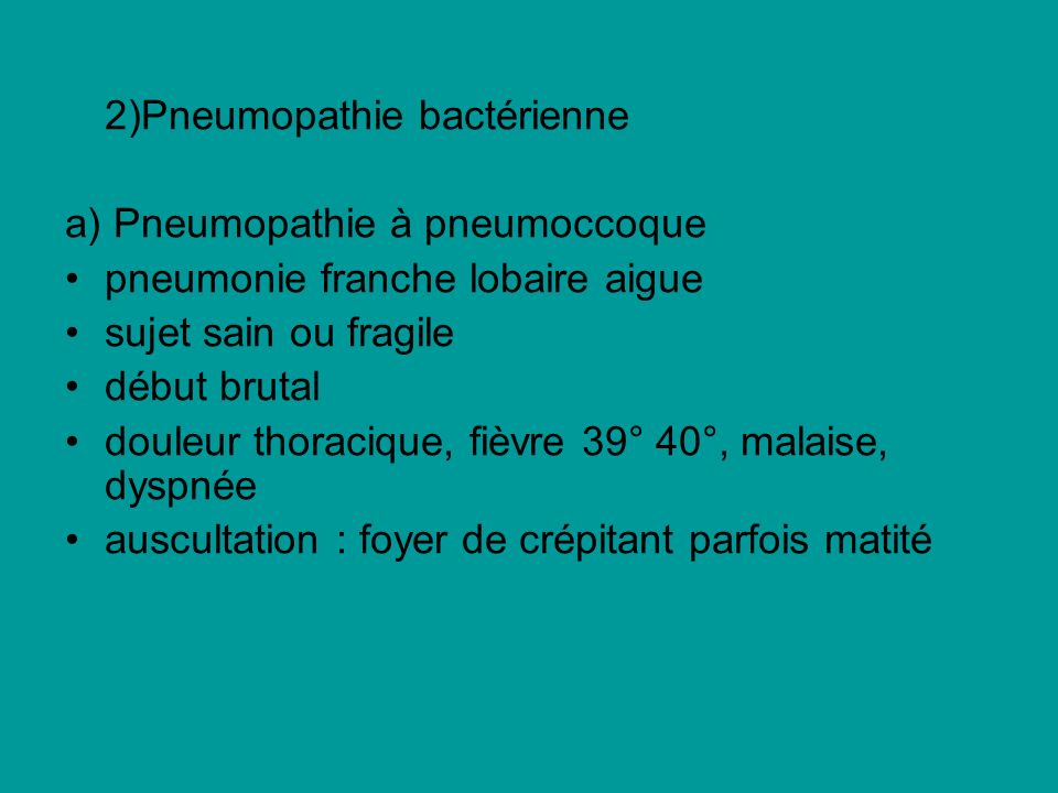2)Pneumopathie bactérienne